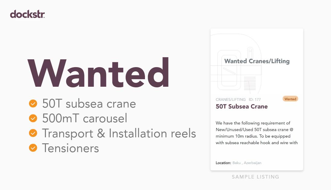 DockstrIntl's tweet photo. At Dockstr, we're regularly generating wanted requirements from our user-base. Right now we're looking for, amongst other items: 
i) 50T subsea crane, 
ii) 500mT carousel, 
iii) Transport &amp; Installation reels and, 
iv) various tensioners

#equipment #wanted #marketplace #offshore https://t.co/Qzc6ncfsfU