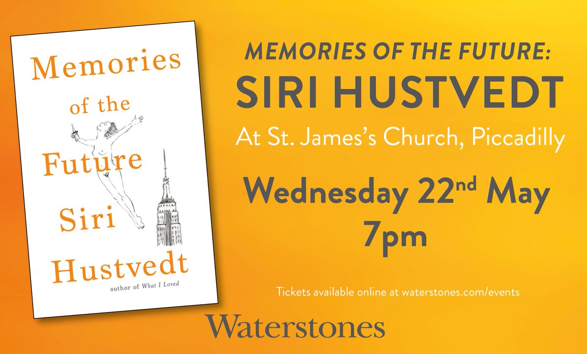 Waterstones Piccadilly, London (@waterstonespicc) on Twitter photo TOMORROW, we're joined by the acclaimed author of the international bestseller, #WhatILoved, Siri Hustvedt at <a href="/StJPiccadilly/">St James's Church, Piccadilly</a>, as she discusses her incredible new novel, #MemoriesOfTheFuture, with <a href="/EricaWgnr/">Erica Wagner</a>! Still some tickets: waterstones.com/events/memorie⦠TOMORROW, we're joined by the acclaimed author of the international bestseller, #WhatILoved, Siri Hustvedt at <a href="/StJPiccadilly/">St James's Church, Piccadilly</a>, as she discusses her incredible new novel, #MemoriesOfTheFuture, with <a href="/EricaWgnr/">Erica Wagner</a>! Still some tickets: waterstones.com/events/memorieā¦