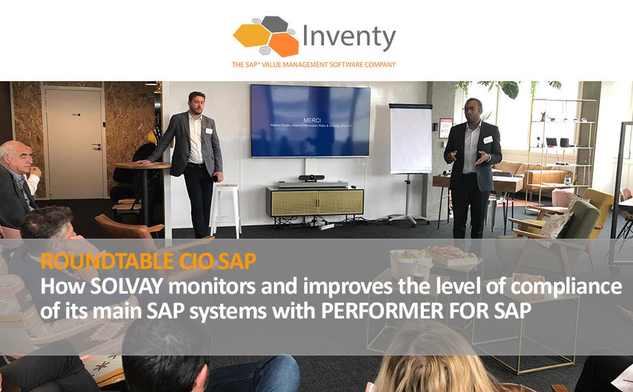 Inventy, <a href="/EYFrance/">EY France</a> and @delawareFrance thank all the speakers and participants at the SAP CIO Roundtable. SOLVAY Testimonial: monitor and improve the level of #compliance with #PERFORMERFORSAP. #SAP  #IA #valuemanagement #disruption bit.ly/2JznEme