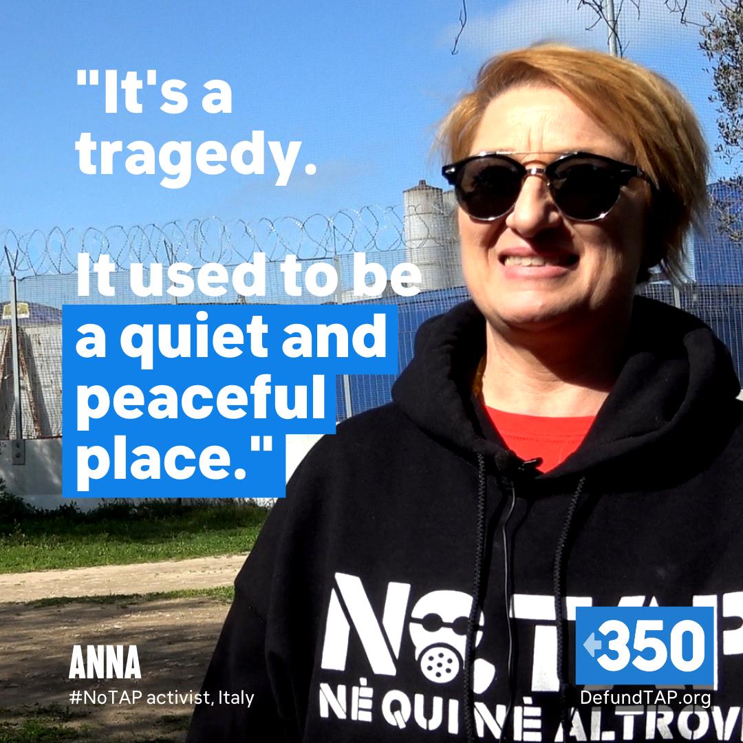 350Europe's tweet photo. "It’s a tragedy. I was born and raised here. It used to be a quiet and peaceful place. Now, apart from the pollution, there is continuous noise and bright lights."

-Anna, leader of the #NoTAP Mums in Melendugno, Italy

#FossilBanksNoThanks #DefundTAP https://t.co/mTnmhWQsRj