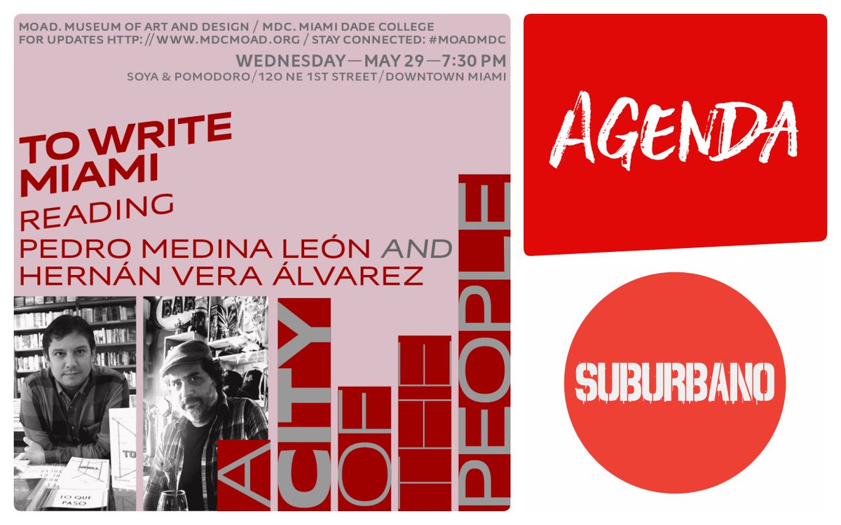 suburbanocom's tweet photo. Escribir #Miami #ToWriteMiami con @HVeraAlvarez y @PedroMedina5 Leon @MOADMDC #MOADMDC 
El 29 de mayo a las 7:30PM en #soya&amp;pomodoro del #Downtown #ACityOfThePeople #MDC #MiamiDadeCollege https://t.co/SS82OQkdcA