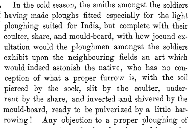 In this section, he also criticises the various processes used by the natives. Here his views on turning and the ploughs used in agriculture