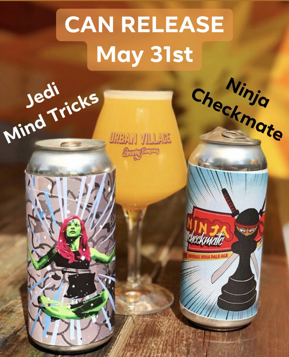 Urban Village Brewing Co. #Canrelease Of Jedi Mind Tricks (IPA) and Ninja Checkmate (Hazy Imperial IPA). #PhillyBeerWeek2019 #Drinklocal #craftbeer #Phillylovesbeer #Philadelphia