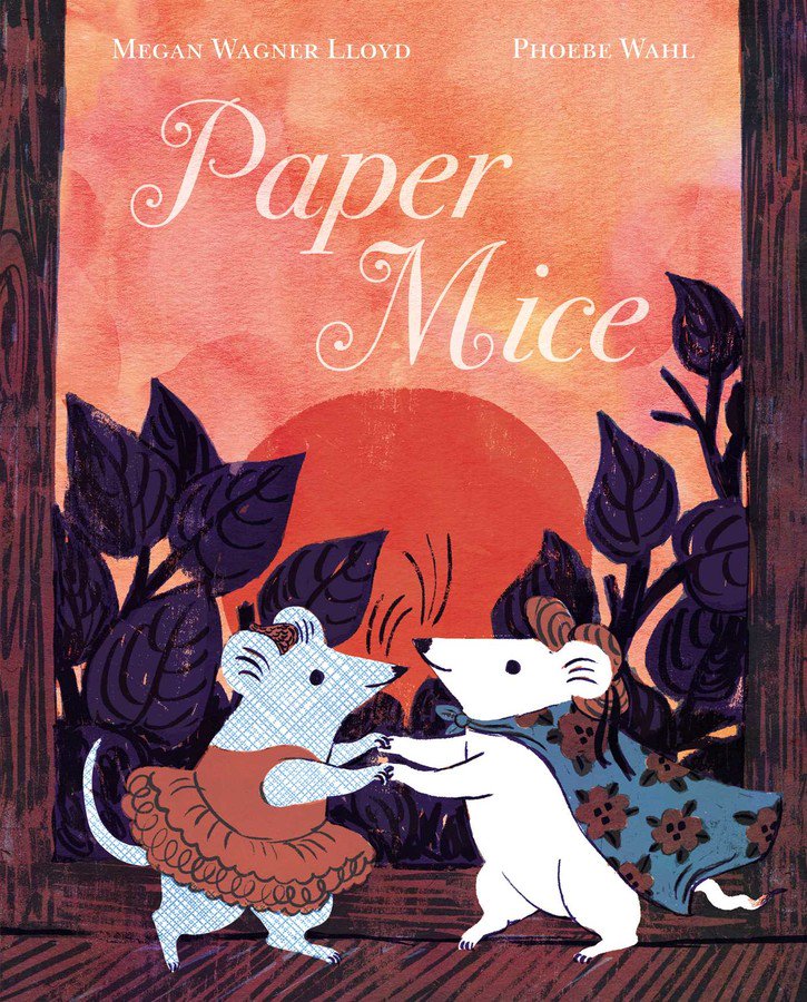 SimonKIDS's tweet photo. Happy #BookBirthday to #PaperMice written by Megan Wagner Lloyd and illustrated by @PhoebeWahl! https://t.co/0h7fS9O9tX