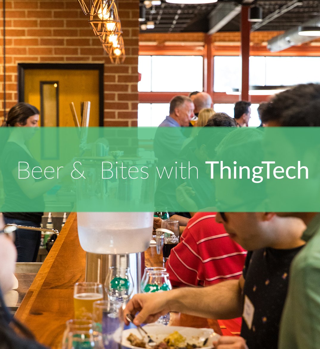 thingtech's tweet photo. Didn't make the Beer &amp; Bites with ThingTech event? Check out the recap! 

https://t.co/hLov8XApFA https://t.co/hfTW4dhMEz