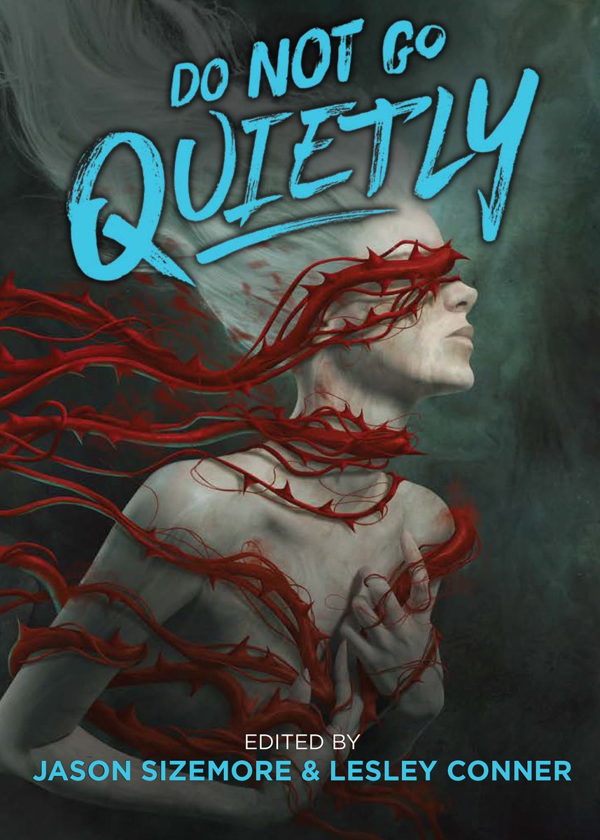 LesleyConner's tweet photo. Happy #BookBirthday to DO NOT GO QUIETLY. I am so proud to have edited this with @apexjason. This anthology has been an exercise in perseverance, learning while doing, and has allowed me to work with so many amazing authors. https://t.co/V9jqLshNV4 https://t.co/qOQFQ9CHMm