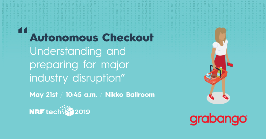 grabango's tweet photo. Whatβs all this about the #checkoutfree shopping experience? Hear CEO Will Glaser discuss #Grabango and how itβs revolutionizing the retail industry at #NRFtech 2019 TODAY. 10:45 a.m., Nikko Ballroom. https://t.co/qTMchjHnh7