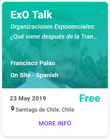 ExOEconomy's tweet photo. Santiago de Chile - El 23 de Mayo en EXO Talk: Organizaciones Exponenciales "Que viene despues de la Transformacion Digital?" con Francisco Palao @fpalao @OpenExO #EXOEvents #organizacionesexponenciales #Chile https://t.co/9VDtXluXdY https://t.co/M5TVbq37Mb