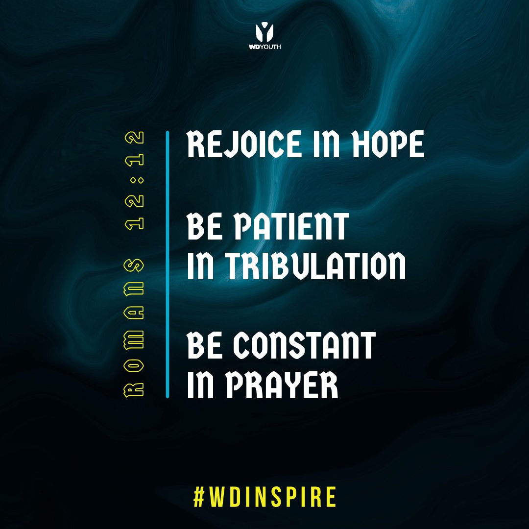 WDYouth's tweet photo. Rejoicing in hope; patient in tribulation; continuing instant in prayer;
Romans 12:12 | #WDInspire https://t.co/YHX7a6KPhJ