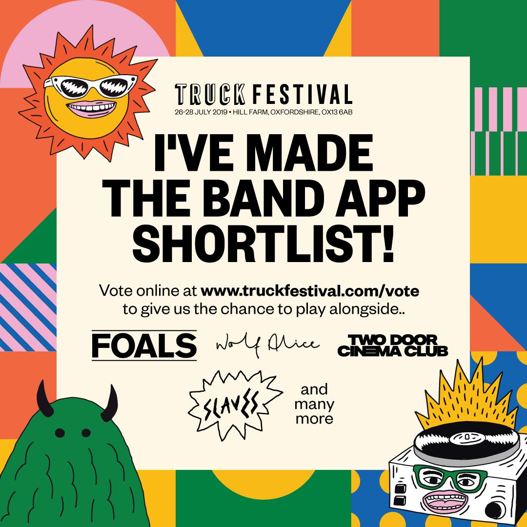 Absolute plot twist! We’re happy to announce we’ve made the Truck 2019 band app shortlist! This will be our final show if we get through so plz help us out and vote for us here: truckfestival.com/vote