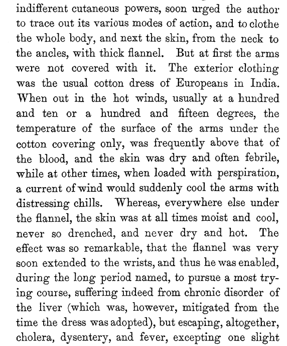 He argues that in Indian conditions a protective partition between the skin and the atmosphere was required and recommended that a "slow conducting, porous and spongy medium " such as flannel should cover the whole skin.