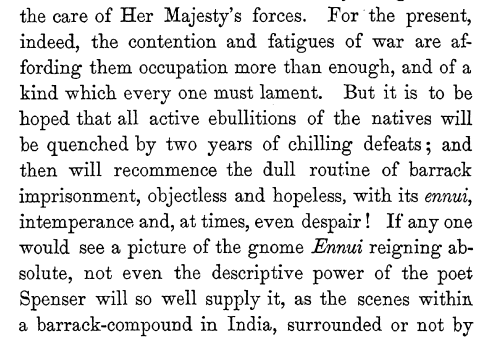 Finally, in the section name " The recreative employment of the soldier", Jeffreys draws attention to the dull and disheartening character of life in barracks which, he argues, is one of the causes for widespread temperance among British soldiers.