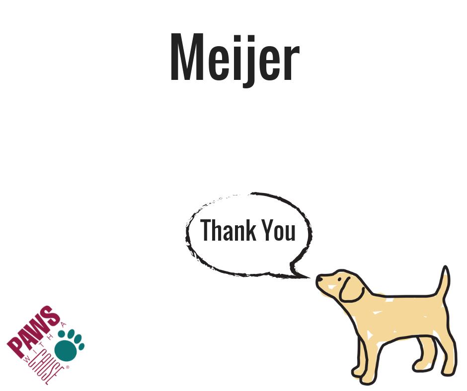 Thank you <a href="/meijer/">Meijer</a> for your support of PAWS! #MeijerGives