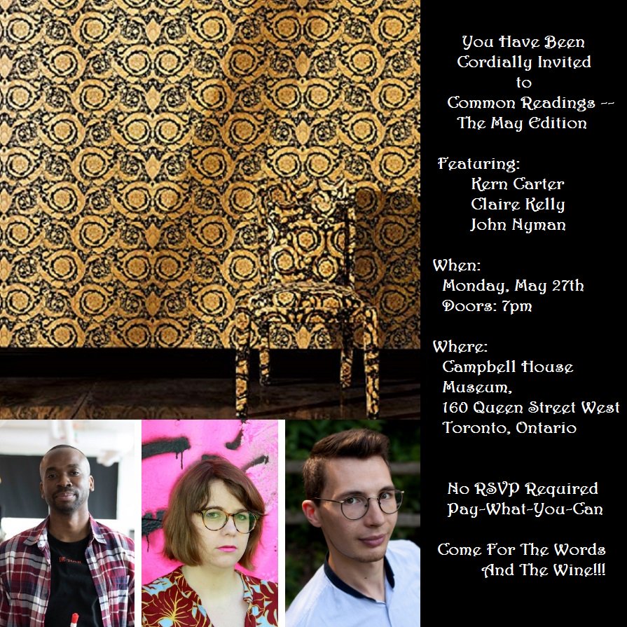 Common_Readings's tweet image. This coming Monday, May 27th!!! @CampbellHouseTO  John Nyman: @Jhonnyman9 Kern Carter: @kerncarter &amp;amp; Claire Kelly: @ClaireElKelly !!!