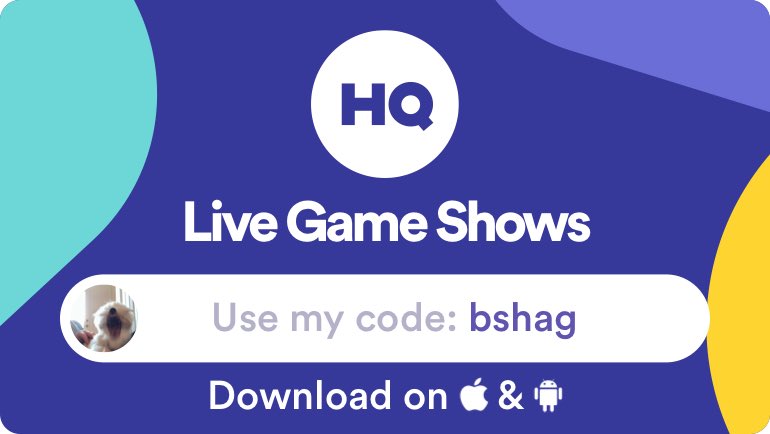 Play live game shows and win cash prizes with me on <a href="/hqtrivia/">HQ Trivia</a>. Use my code 'bshag' to sign up! get.hqtrivia.com