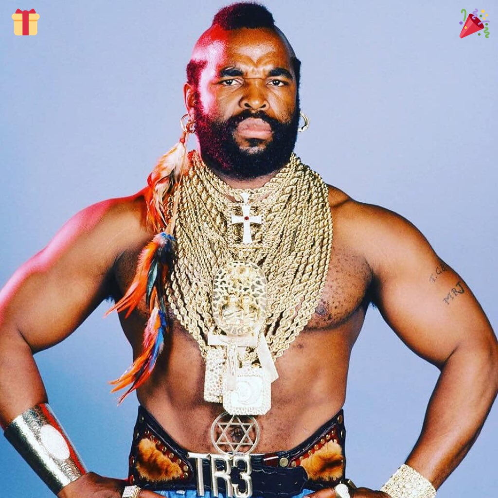 I pity the fool who misses Mr T s birthday! 
Happy 67th Birthday to Laurence Tureaud. 