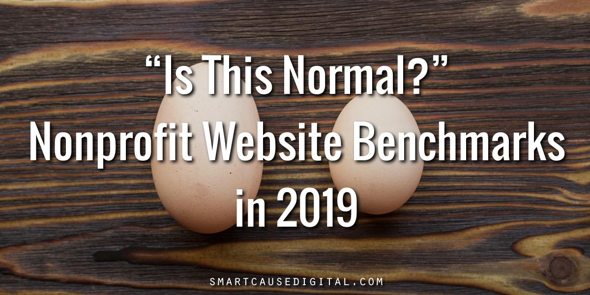 "Is This Normal?" Nonprofit Website Benchmarks in 2019 bit.ly/2Per9yg #nptech #npmc #ynpn