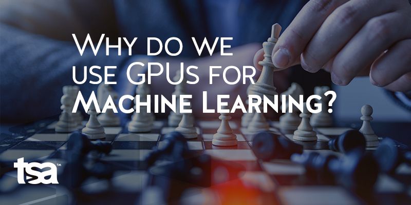 TSAincorporated's tweet photo. #AI is a loaded word. And it has drastically different meanings in business than it does in science fiction. @TSAincorporated explains why GPUs—rather than CPUs—are leveraged in modern #MachineLearning workloads. https://t.co/ih7N0m5UxZ https://t.co/2vVP2ReuJ1