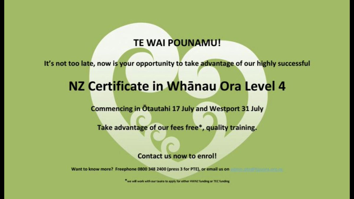 Study now for the New Zealand Certificate in Whānau Ora Level 4. Visit Tipu Ora PTE facebook.com/tipuoraPTE/  for more information or contact them on 0800348 2400, email: admin.pte@tipuora.org.nz