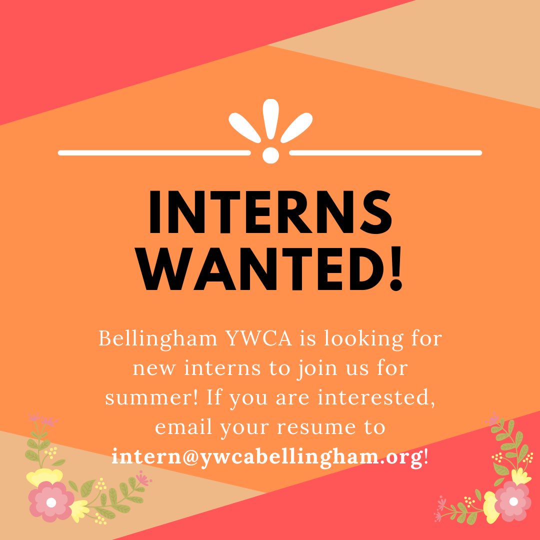 YWCABellingham's tweet photo. We’re looking to bring in new interns for the summer! https://t.co/lgcs3ghFhf