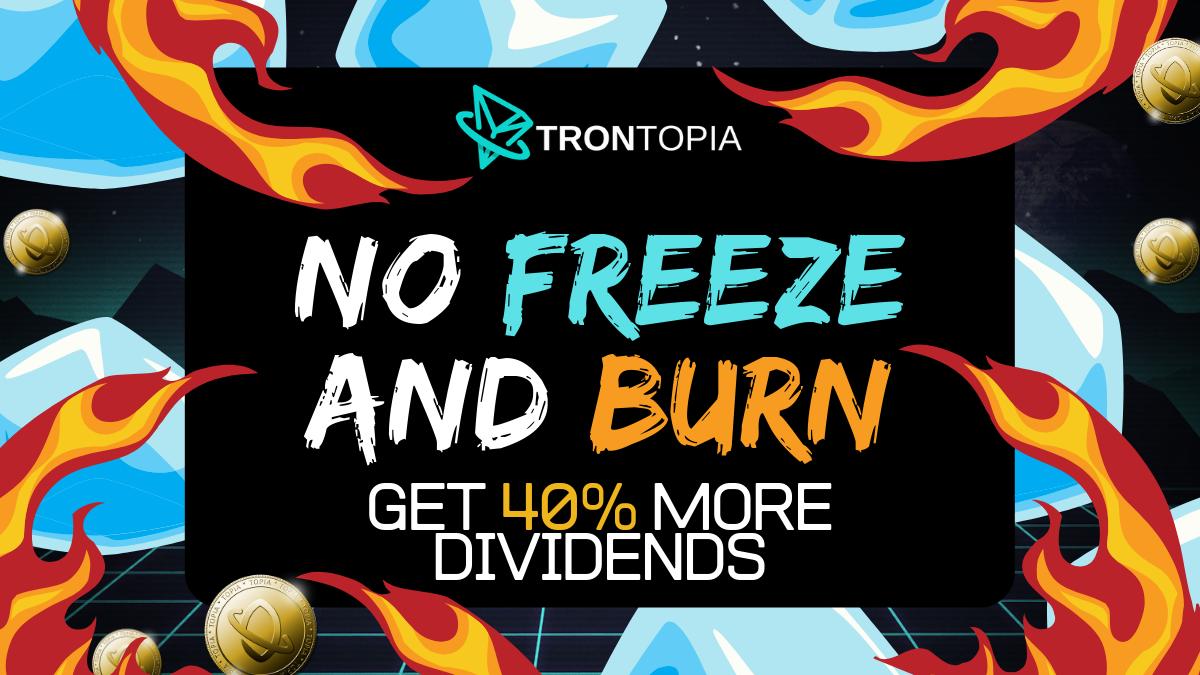 NO FREEZE ❄️AND BURN 🔥

Starting today, the Trontopia team won't Freeze any newly minted TOPIA.

( 40% of the daily mining )

The team tokens will be used for TOPIA Betting, and burned at a later date.

TRX dividends ratio per TOPIA will increase greatly 💰💰💰

#TRON #TRX $TRX
