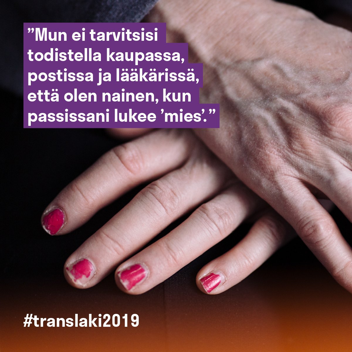 Translain uudistuksen jälkeen oikean sukupuolimerkinnän virallisiin papereihin ja väestötietojärjestelmään voisi korjata omalla ilmoituksella. Jokainen saisi tulla nähdyksi omana itsenään. Tehdään tästä tulevaisuudesta yhdessä totta.
 #translaki2019