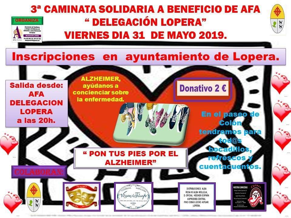 III CAMINATA SOLIDARIA A BENEFICIO DE AFA " DELEGACIÓN LOPERA" 
31 DE MAYO 2019 EN LOPERA.
CAMINEMOS JUNTOS POR EL ALZHEIMER.