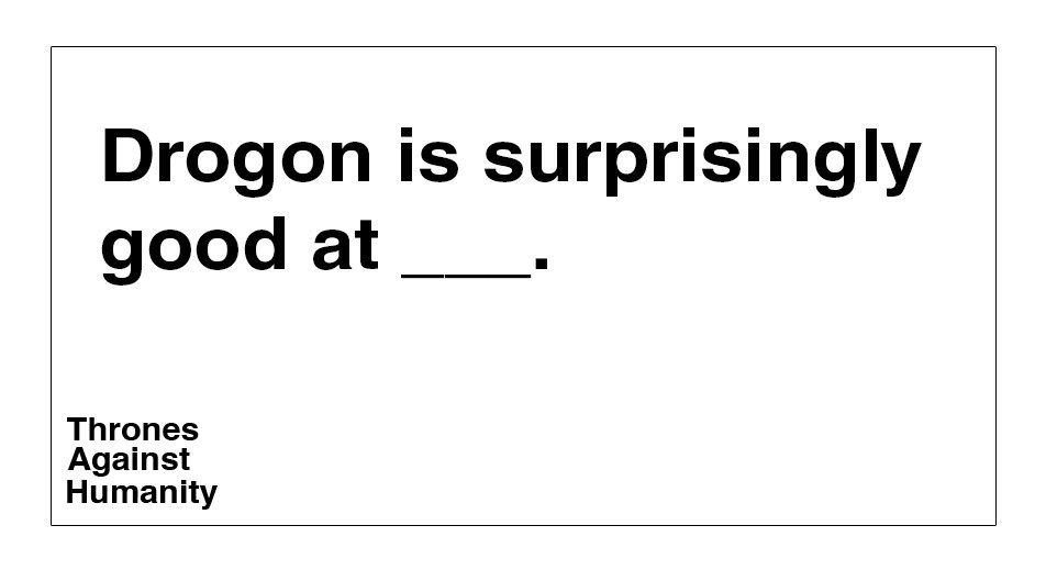 ThronesAH's tweet image. If this is the question, what's the answer?

#GameofThrones #ThronesAgainstHumanity