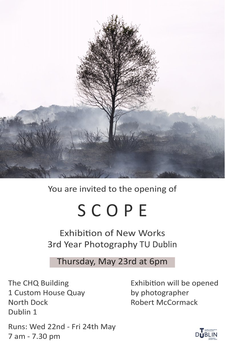 BAPhotoDIT's tweet photo. Open today: third year photography end-of-year exhibition 'Scope" @chqdublin. Well done to all. Looking forward to official opening tomorrow at 6pm, with one of our graduates Photographer Robert McCormack doing the honours. https://t.co/knlfumsEQJ