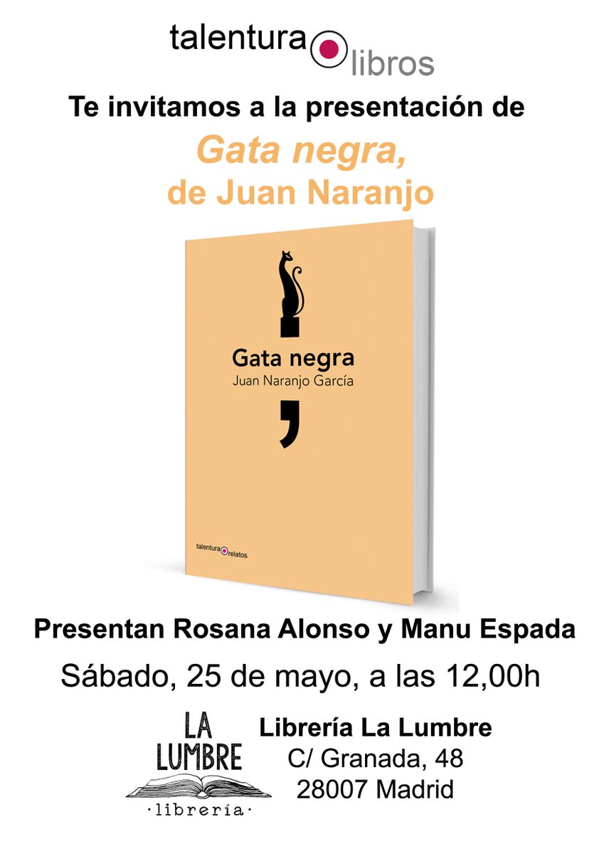 Talenturalibros's tweet photo. Recordamos:
25 de mayo, a las 12h
Presentamos "Gata negra", de Juan Naranjo García en Madrid.
Será en @libre_la_lumbre 
Y contaremos con dos presentadores de lujo los escritores y referentes del microrrelato Rosana Alonso y @manuespada 
Más info del libro:
https://t.co/KpxzZJ0oHA https://t.co/3Oq2NNI5qA