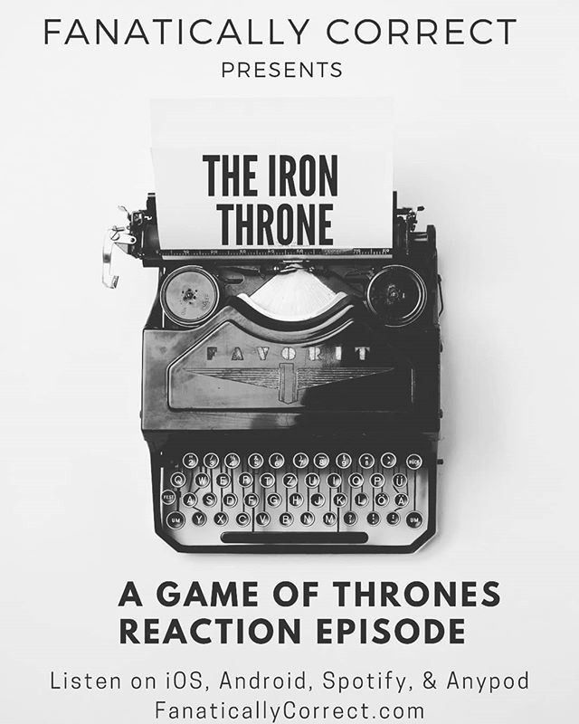 FanCorrect's tweet photo. Good morning! Head over to Fanatically Correct dot com & listen to our latest #GameOfThrones reaction episode "The Iron Throne". #iOS #iTunes #Android #GooglePlay #Spotify #Anypod #Podbean #PodcastLife #Podcasting #Podcast #Typewriter #Fancorrect https://t.co/19Qs5JI0Cs