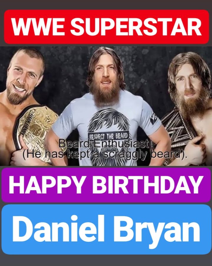 HAPPY BIRTHDAY Daniel Bryan WWE SUPERSTAR 