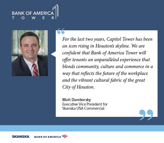 SkanskaUSA's tweet photo. Our Matt Damborsky on the renaming of #CapitolTowerHouston to @BankofAmerica Tower. #BofATowerHTX #CRE https://t.co/KM2PIc0Wh1