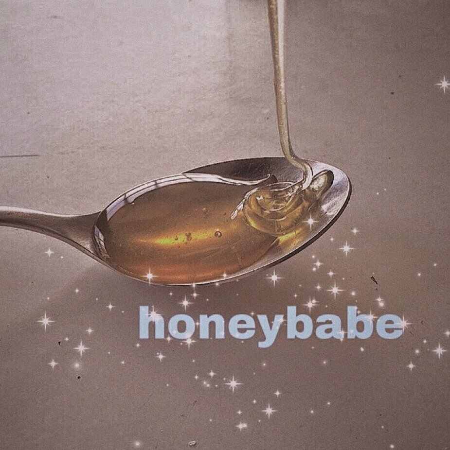 ㅤㅤ
ㅤㅤㅤㅤㅤㅤㅤㅤㅤ𝐇𝐎𝐍𝐄𝐘
ㅤㅤㅤㅤㅤㅤㅤ🍯: too sᥕᥱᥱt ¡¡
ㅤㅤㅤㅤㅤㅤㅤㅤ  𝒉𝒐𝒏𝒆𝒚𝒃𝒂𝒃𝒆 ⤾
ㅤㅤ