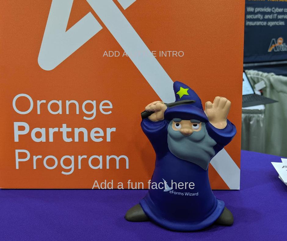 Go_AVYST's tweet photo. We're proud to be part of the @Vertafore Orange Partner program! Stop by booth #609 to learn about our upcoming integrations with Vertafore products. #AccelerateNow #BetterSubmissions #eFormsWizard https://t.co/JVLkroNnZH