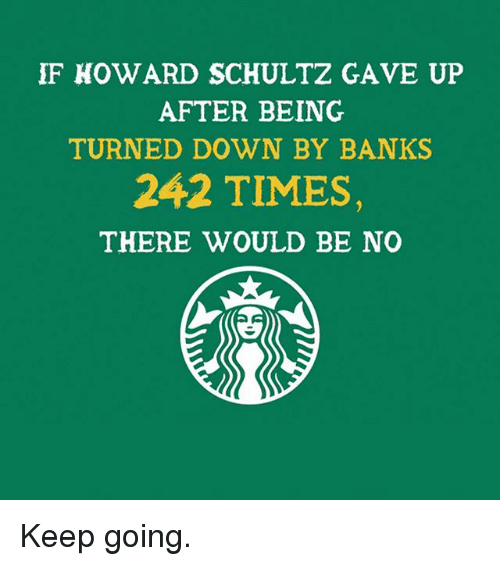RonnieScrewvala's tweet image. A rejection is nothing more than a necessary step in the pursuit of success. @Starbucks #Entrepreneurship