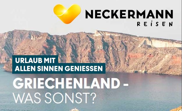 Neue Neckermann Reisen-Broschüre nr-url.de/4tDs Griechenland mit allen Sinnen genießen