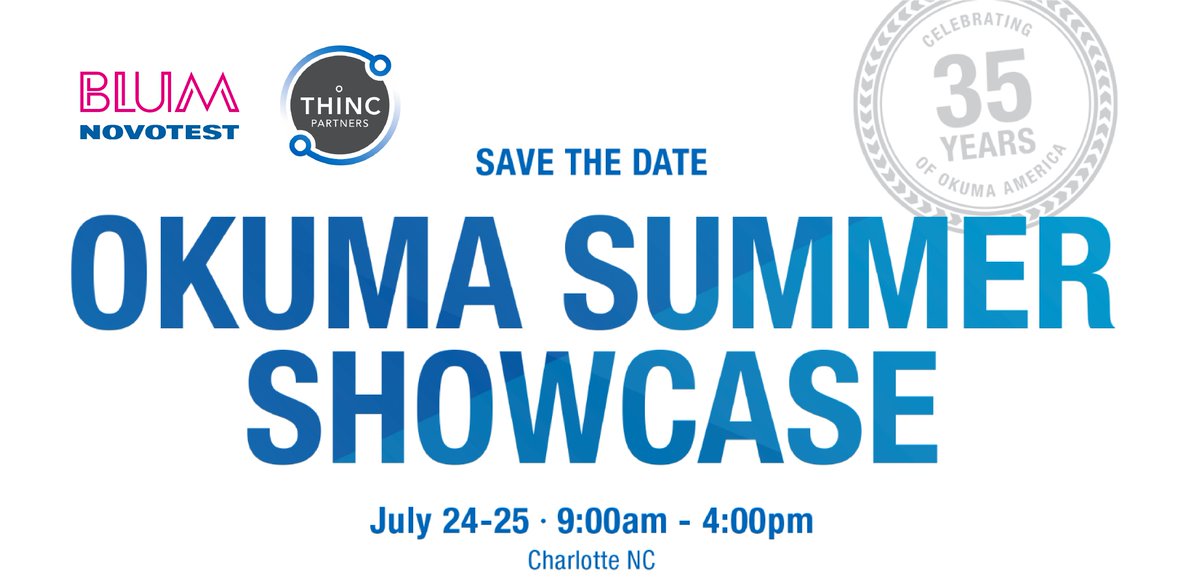 Blum_Novotest's tweet photo. Here's your chance to see #awardwinning #machines & the latest in #automation & #metrology solutions! The @OkumaAmerica *SUMMER SHOWCASE* is coming up! As a #PartnersinTHINC, #Blum is excited to be a part of this exciting event! Get registered here: https://t.co/v03ZXNkACp #Okuma https://t.co/kJGAKod7UV