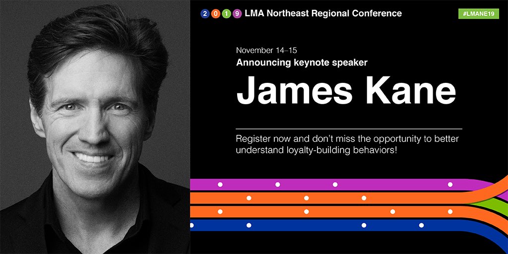 's tweet image. Did you hear that loyalty expert @James_Kane will be the keynote speaker at the 2019 @LMANortheast Conference? We’re thrilled to have him on board &amp;amp; hope you’ll join us on November 14-15 in NYC for #LMANE19! Learn more about him &amp;amp; register today! bit.ly/30DSRda #LMAmkt