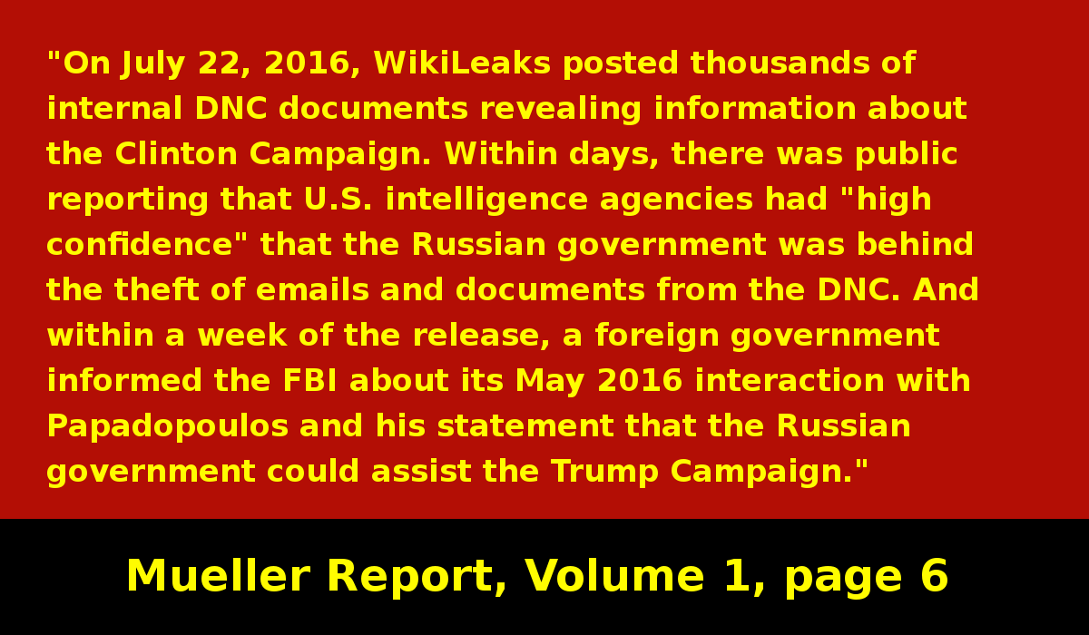 July 2016, US Intelligence states that Russia stole the emails and docs that WikiLeaks is posting, and this is when the US ally tells FBI about Papadopoulos/Russia/Trump.  #MuellerReport  https://www.justice.gov/storage/report.pdf