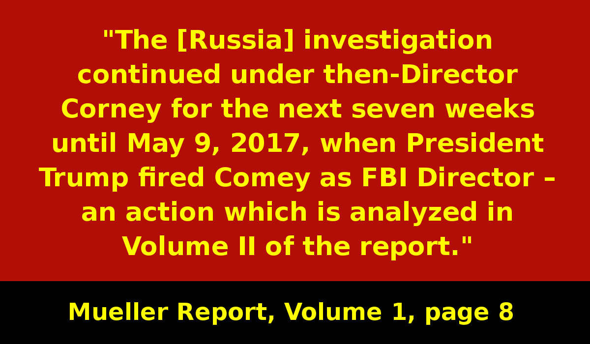 May 9, 2017: Trump fires Comey as FBI Director #MuellerReport  https://www.justice.gov/storage/report.pdf