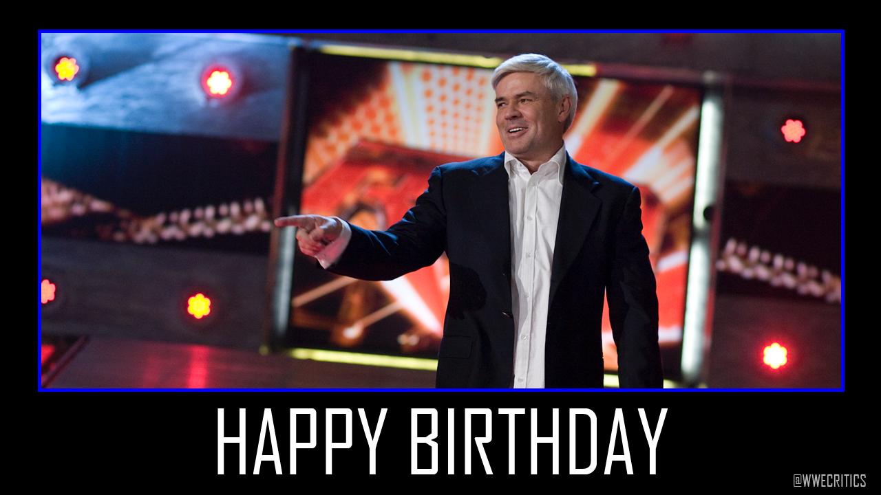 Happy 64th Birthday to former General Manager, Eric Bischoff. 
