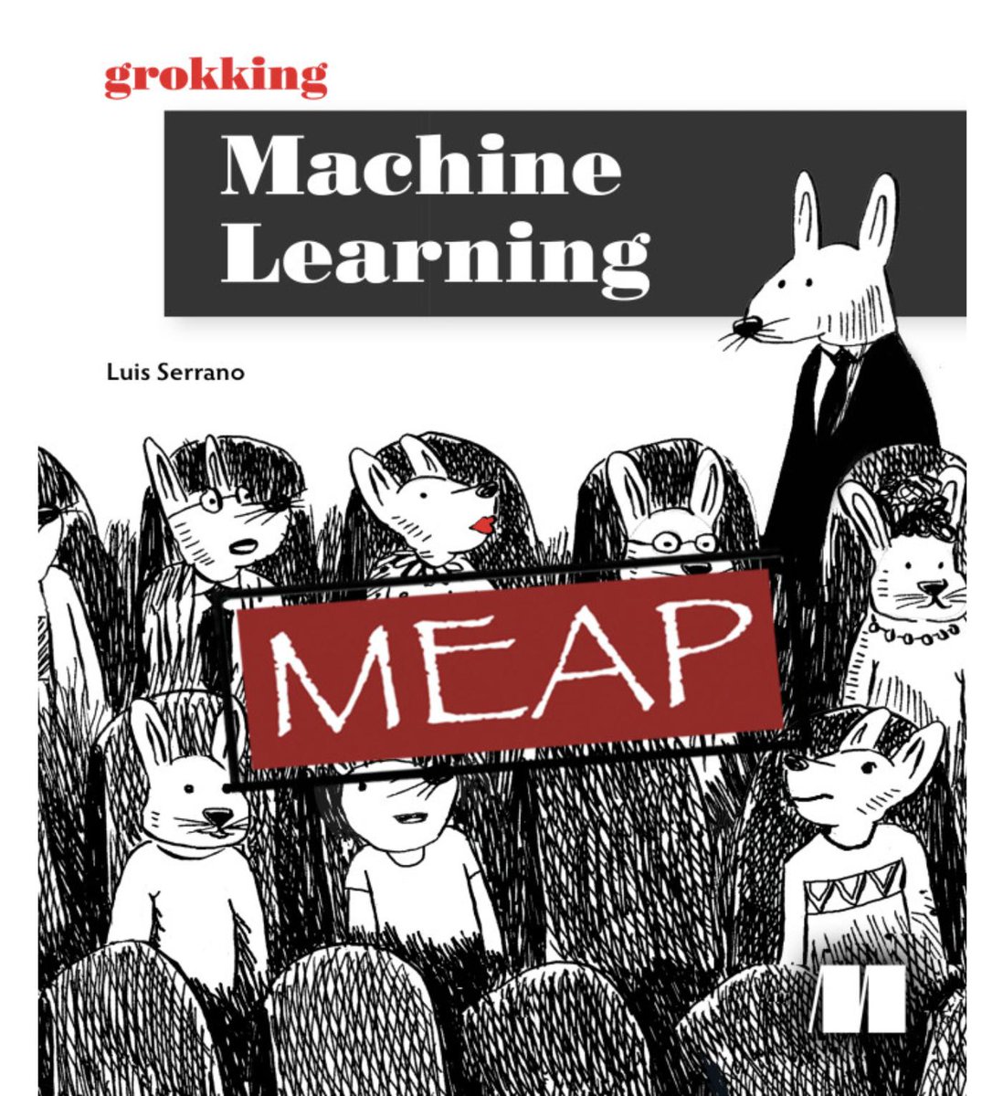 SerranoAcademy's tweet photo. I’m thrilled to announce my upcoming book #GrokkingMachineLearning where I explain machine learning in a friendly and approachable way along with practical applications. Check out the available chapters and use the code ‘mlserrano’ for a 50% discount at https://t.co/YOSV1jMyMw . https://t.co/0EolTCu6v0