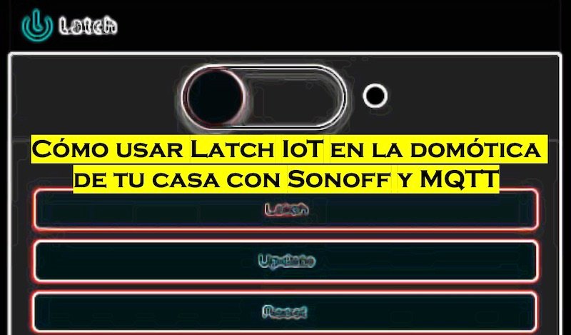 chemaalonso's tweet photo. El lado del mal - Cómo usar Latch IoT en la domótica de tu casa con Sonoff y MQTT #Latch #IoT #MQTT #domotica https://t.co/p9qh17Q2bW https://t.co/WzcUwPpH60