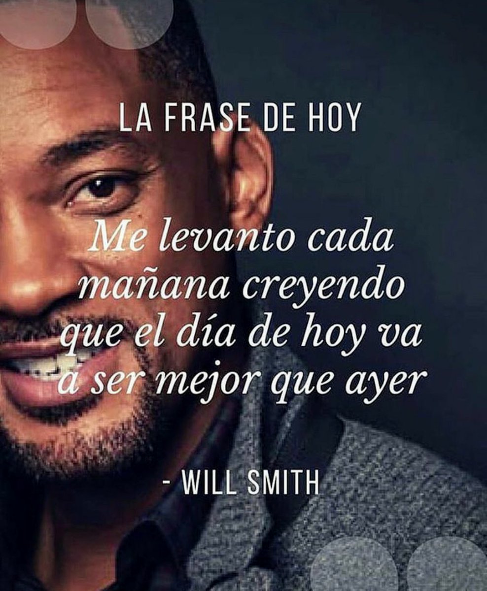 Me levanto cada mañana creyendo que el día de hoy va a ser mejor que ayer.»  🖊️Will Smith ¡Feliz jueves! 🌺❤️ #BuenosDías #FelizJueves #Frases  #FrasesQueInspiranMiDia #FraseYPensamiento #Reflexiones #Motivación  #VivirSinmiedo, image size:988x1200