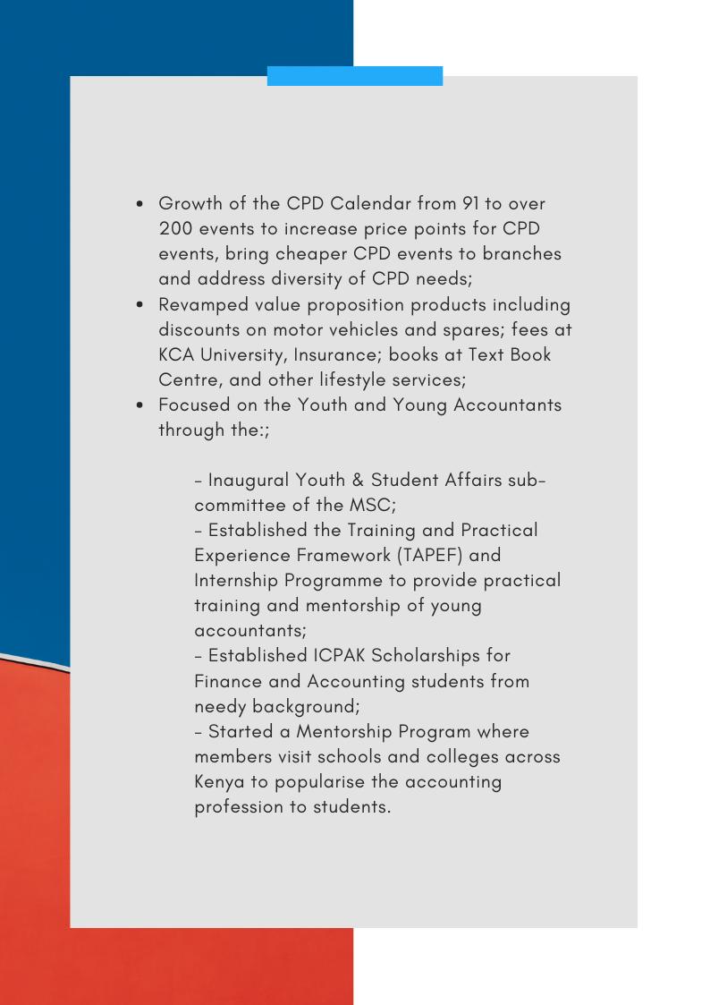 "If I have seen further, it is by standing on the shoulders of giants." – Isaac Newton 
Lastly, my achievements as Convener of Member Services Committee.
#ICPAK