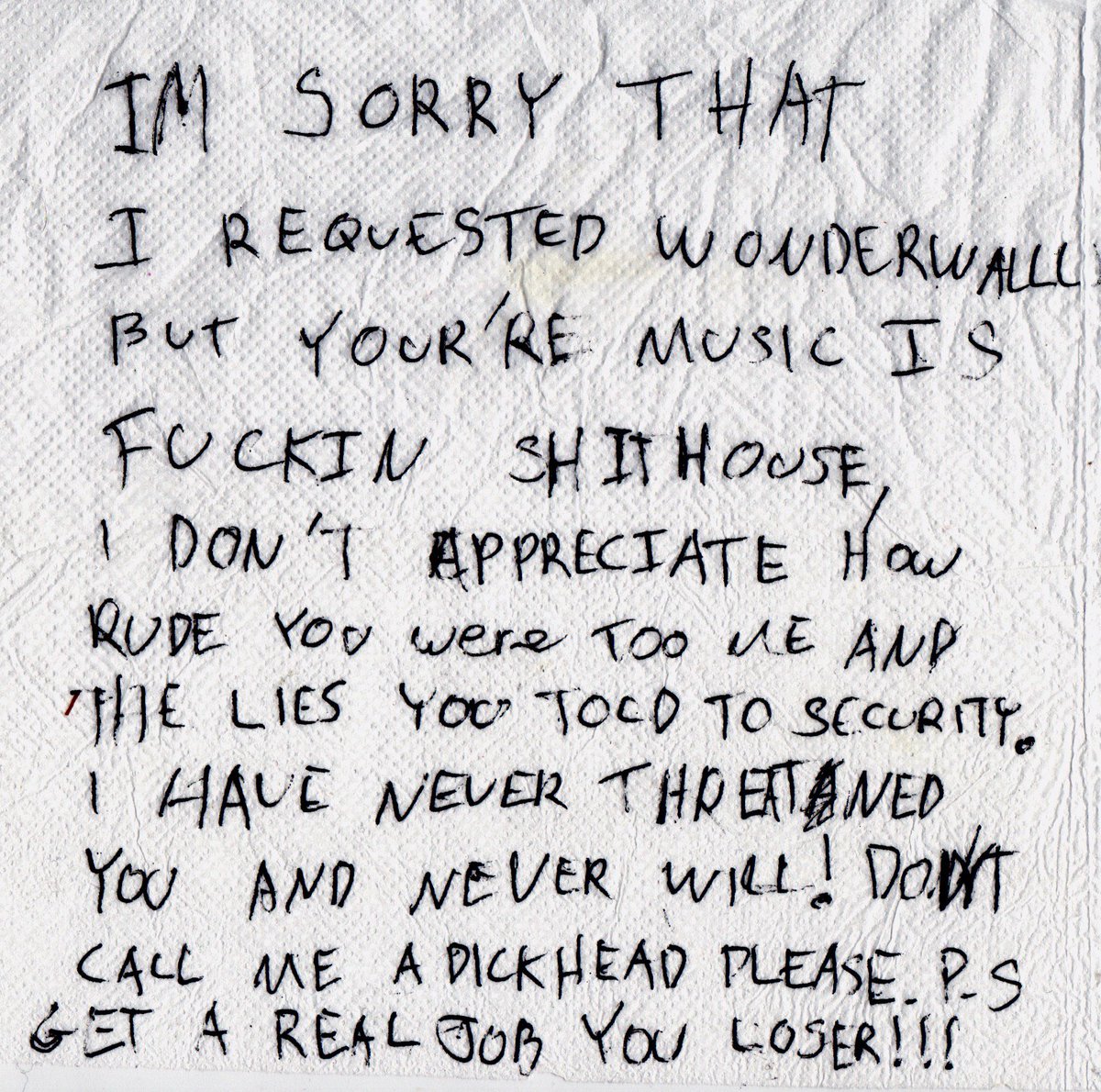 seanmwhelan's tweet photo. After I finished DJing at @TheWorkersClub this week I found this on the windscreen of my car, a note on a napkin from a 'fan'. Best moment of my DJcareer. T-shirts & other merch to come. #djhotwheels #djlife #deejay#djayrequests #djlyf #oasis #shitdj @liamgallagher @NoelGallagher https://t.co/ftMC4U1wMf