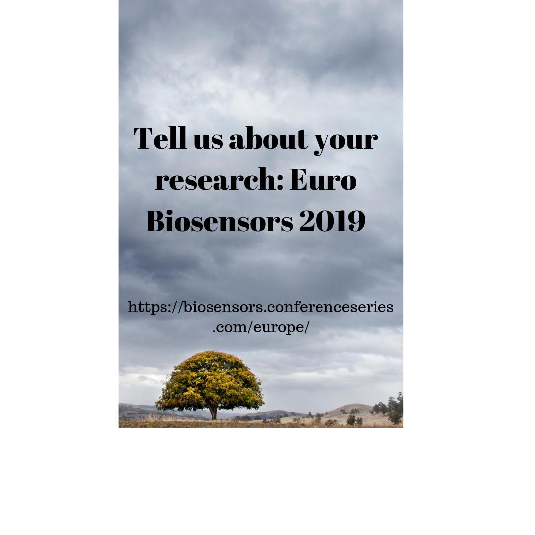 Biosensors2019's tweet image. Conference Updates:
biosensors.conferenceseries.com/europe/
Tell us about your research: Euro Biosensors 2019 
#biosensors #biochemicalreceptor #Potentiometricbiosensors #AmperometricBiosensors  #Bioelectronics #Bioelectrochemistry #BiomimeticSystems #Biomechatronics #Nanotechnology