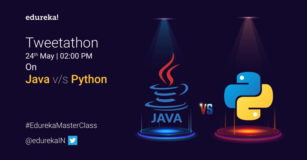 #TweetathonAlert
#Java Vs #Python: A battle between the titans. Do attend this interesting #tweetathon on the two hottest #programming #languages tomorrow on 24th May, 2 pm - 3 pm, exclusively on our Twitter profile <a href="/edurekaIN/">Edureka</a>