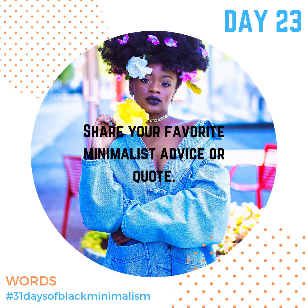 We all know the #minimalistlife isn't always easy so today were asking you to share your words of encouragement. Give us a quote and the source of language that keeps you going. Photo: <a href="/calvinlupiya/">Calvin Lupiya</a>